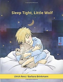 Sleep Tight, Little Wolf: A bedtime story for sleepy (and not so sleepy) children