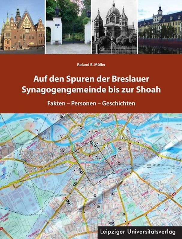 Auf den Spuren der Breslauer Synagogengemeinde bis zur Shoah