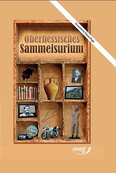 Oberhessisches Sammelsurium