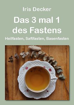 Das 3 mal 1 des Fastens
