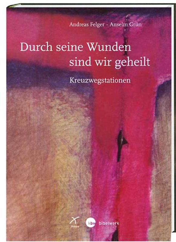 Durch seine Wunden sind wir geheilt - Jubiläumsedition