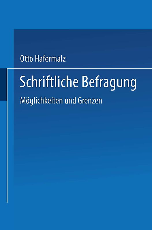 Schriftliche Befragung — Möglichkeiten und Grenzen