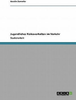 Jugendliches Risikoverhalten im Verkehr