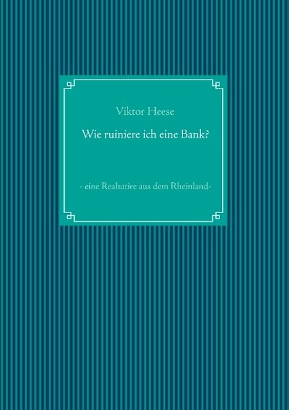 Wie ruiniere ich eine Bank?