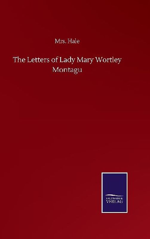 The Letters of Lady Mary Wortley Montagu