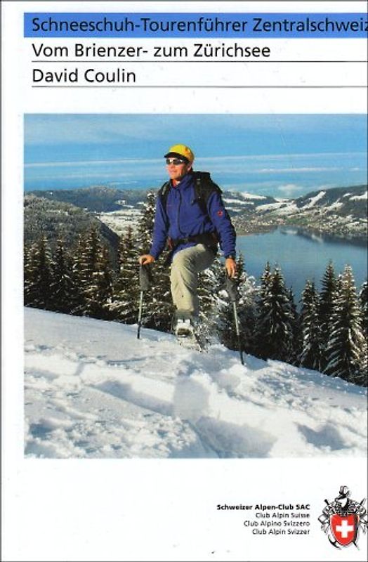 Schneeschuh-Tourenführer Zentralschweiz