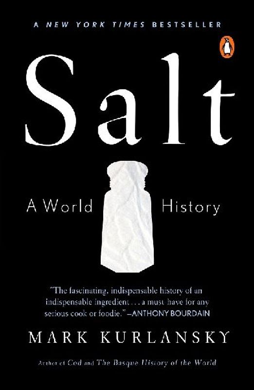 Salt: A World History - Mark Kurlansky