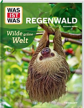 WAS IST WAS Regenwald. Wilde grüne Welt