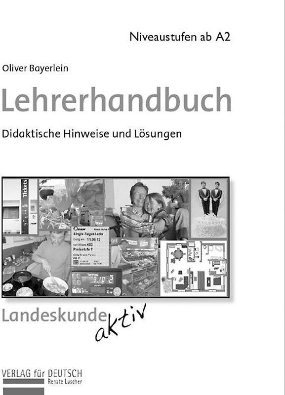 Lehrerhandbuch zu "Landeskunde aktiv". Didaktische Hinweise und Lösungen