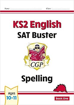New KS2 English SAT Buster: Spelling - Book 1 (for the 2022 tests) (CGP SATS English)
