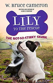 Lily to the Rescue: The Not-So-Stinky Skunk (Lily to the Rescue, 3)