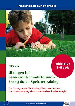 Übungen bei Lese-Rechtschreibstörung - Erfolg durch Speichertraining