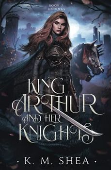 Endings (King Arthur and Her Knights, Band 3)