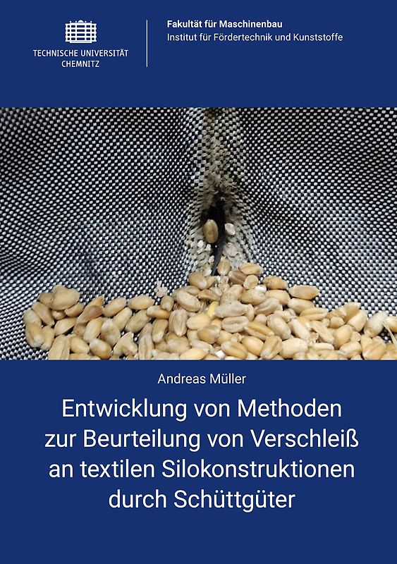 Entwicklung von Methoden zur Beurteilung von Verschleiß an textilen Silokonstruktionen durch Schüttgüter