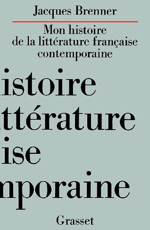 Mon histoire de la littérature française contemporaine