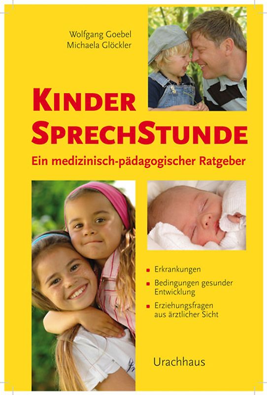 Kindersprechstunde. Ein medizinisch-pädagogischer Ratgeber