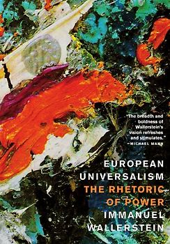 European Universalism: The Rhetoric of Power - Immanuel Wallerstein