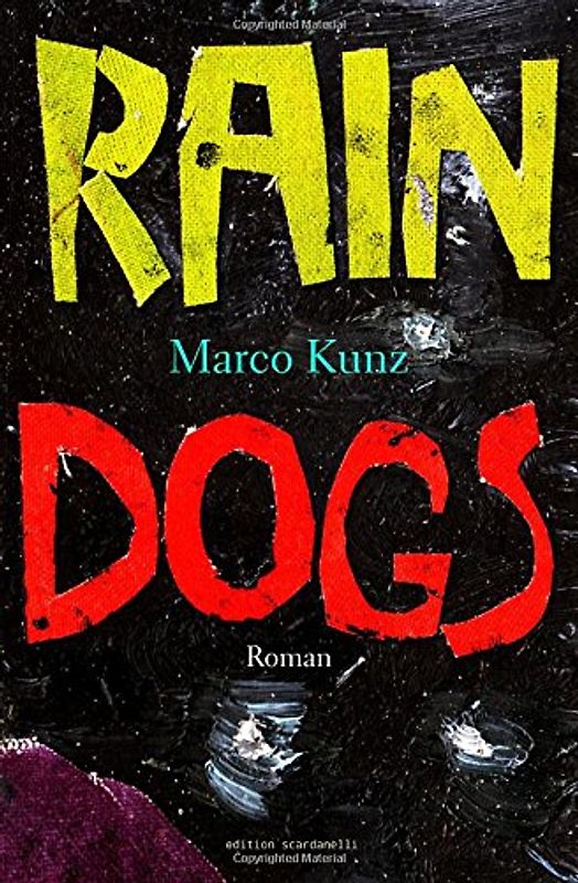 Rain Dogs - Marco Kunz
