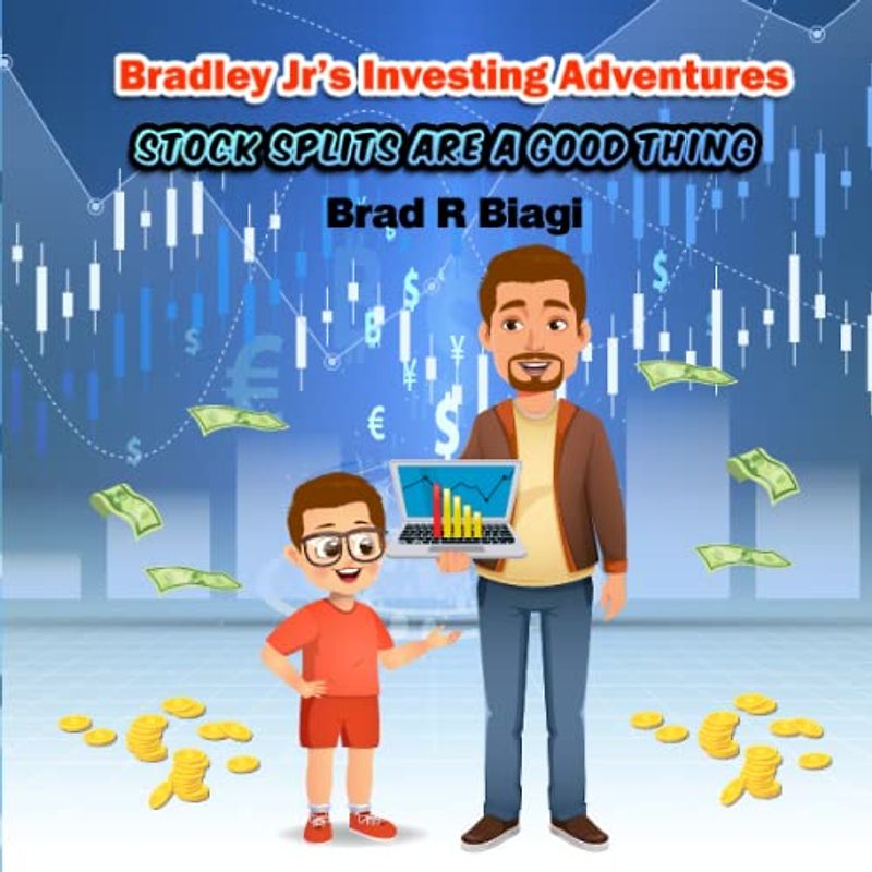 Stock Splits Are A Good Thing (Bradley Jr’s Investing Adventures)