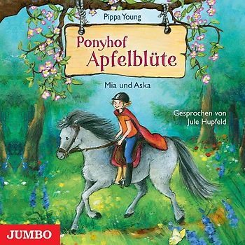 Hupfeld,Jule - Ponyhof Apfelblüte 5.Mia Und Aska [Audio CD]