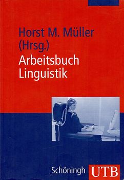 Arbeitsbuch Linguistik. Eine Einführung in die Sprachwissenschaft