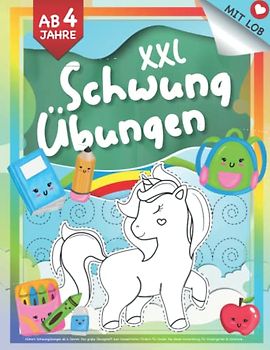 Einhorn Schwungübungen ab 4 Jahren: Das große Übungsheft zum Konzentration fördern für Kinder. Die ideale Vorbereitung für Kindergarten & Vorschule. (Mit Lob & Freude., Band 9)