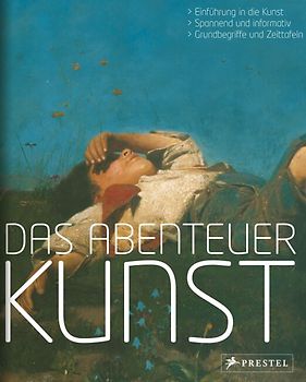 Das Abenteuer Kunst. Eine Einführung
