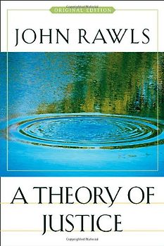 A Theory of Justice - John Rawls