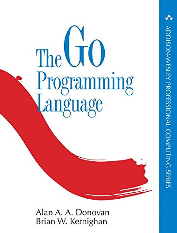 The Go Programming Language - Kernighan, Brian W.