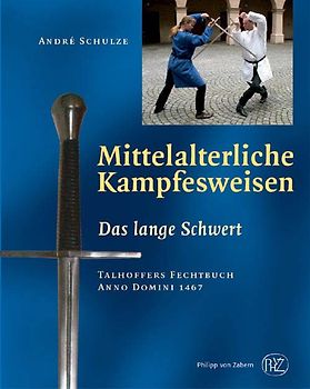 Mittelalterliche Kampfesweisen / Das lange Schwert