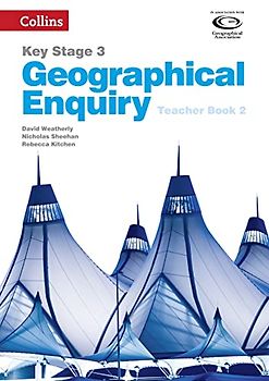 Geographical Enquiry Teacher's Book 2 (Collins Key Stage 3 Geography)