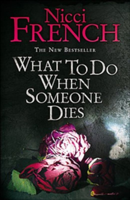 What to Do When Someone Dies - Nicci French [Paperback]