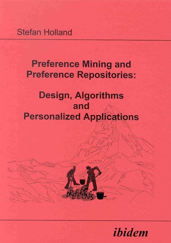Preference Mining and Preference Repositories: Design, Algorithms and Personalized Applications