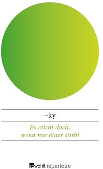 Es reicht doch, wenn nur einer stirbt