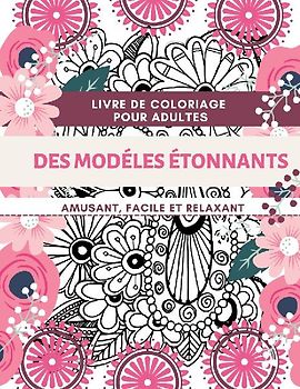 Livre de coloriage pour adultes Des Modelés Étonnants | Amusant, facile et relaxant