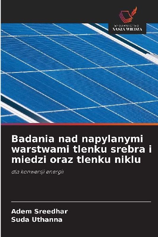 Badania nad napylanymi warstwami tlenku srebra i miedzi oraz tlenku niklu