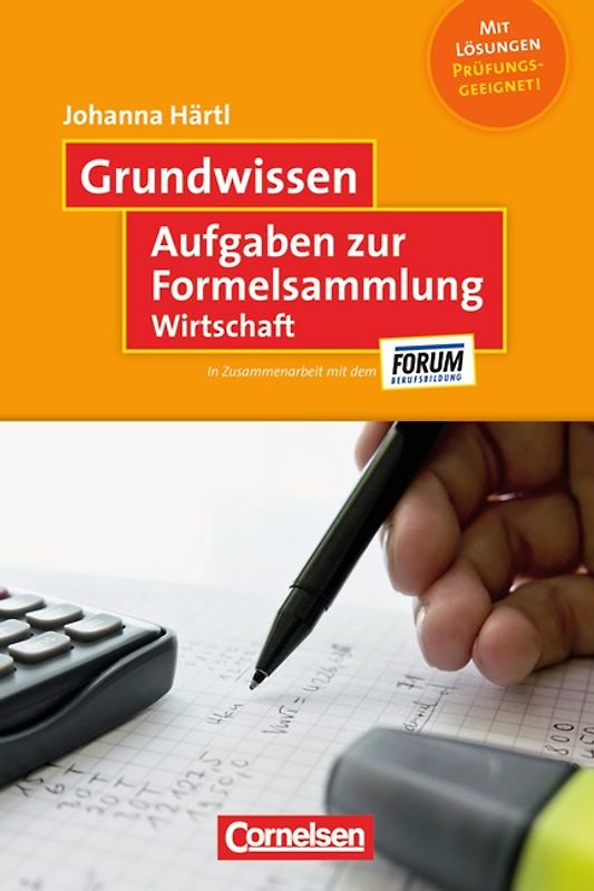 Grundwissen / Aufgaben zur Formelsammlung Wirtschaft