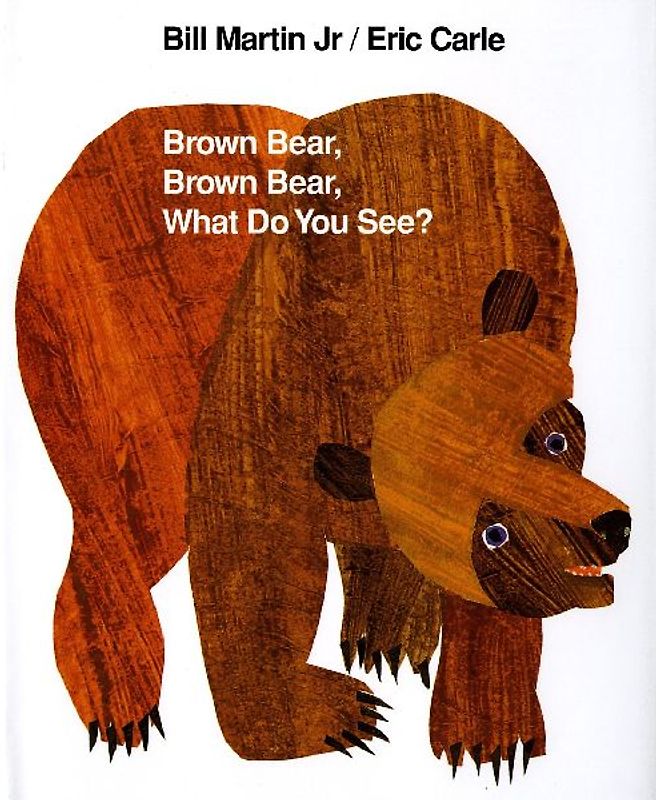 Brown Bear, Brown Bear, What Do You See? - Martin, Bill, Jr.
