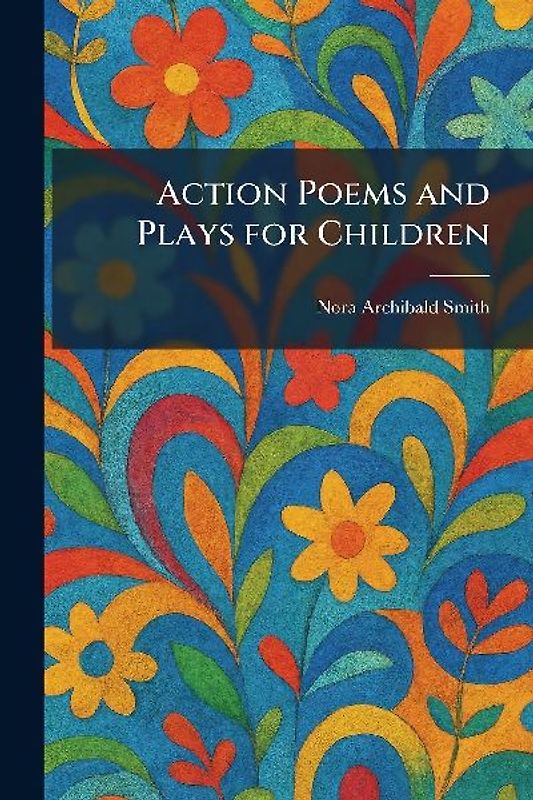 Action Poems and Plays for Children