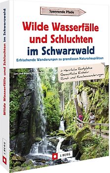 Wilde Wasserfälle und Schluchten im Schwarzwald