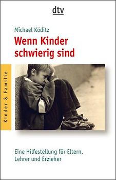 Wenn Kinder schwierig sind