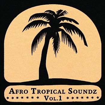 Soundway - Afro Tropical Soundz 1