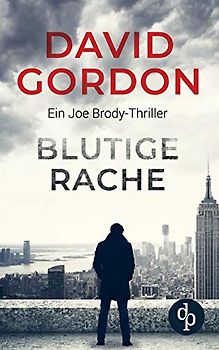Blutige Rache: Ein Joe Brody-Thriller