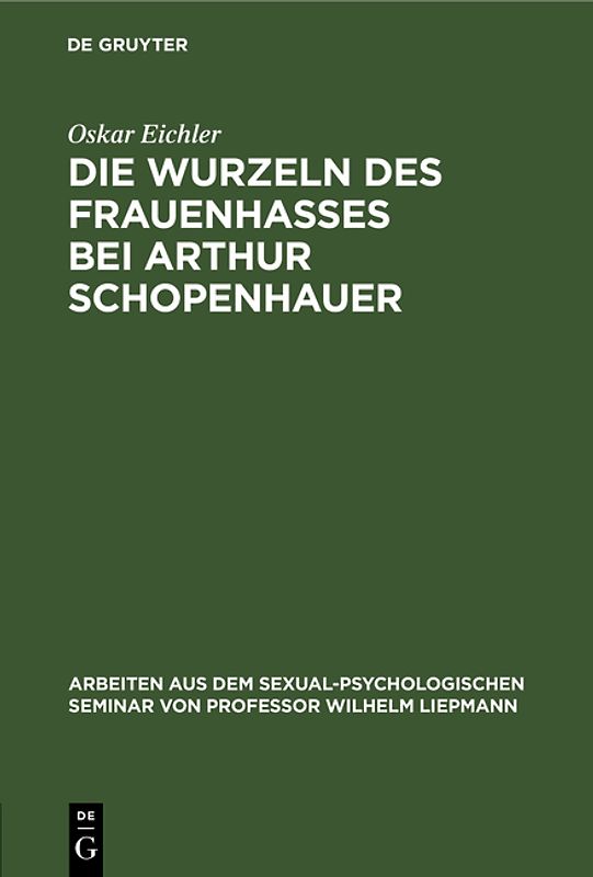 Die Wurzeln des Frauenhasses bei Arthur Schopenhauer