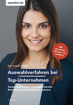 Das Insider-Dossier: Auswahlverfahren bei Top-Unternehmen