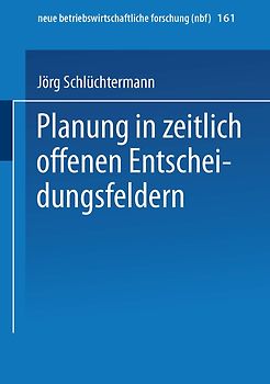 Planung in zeitlich offenen Entscheidungsfeldern