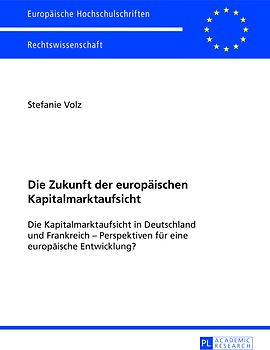 Die Zukunft der europaeischen Kapitalmarktaufsicht
