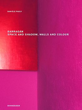 Barragán – Space and Shadow, Walls and Colour
