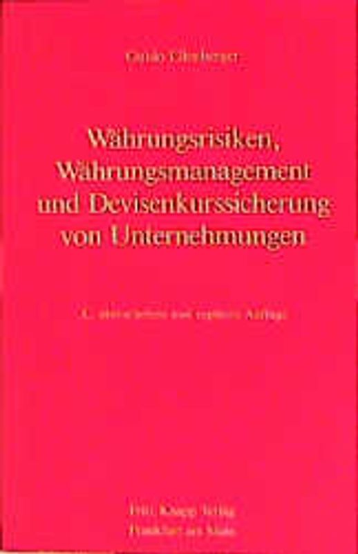 Währungsrisiken, Währungsmanagement und Devisenkurssicherung von Unternehmungen