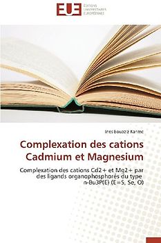 Complexation des cations Cadmium et Magnesium